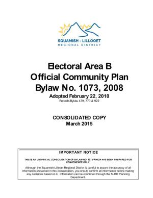 Electoral Area B Official Community Plan Bylaw No. 1073, 2008 Adopted February 22, 2010 Repeals Bylaw 479, 770 & 922