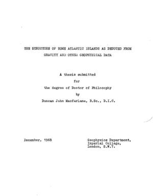 THE STRUCTURE of SOME ATLANTIC ISLANDS AS DEDUCED from GRAVITY and OTHER GEOPHYSICAL DATA a Thesis Submitted for the Degree of D