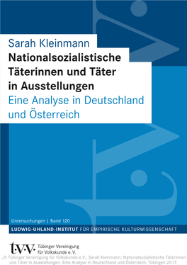 Sarah Kleinmann Nationalsozialistische Täterinnen Und Täter in Ausstellungen Eine Analyse in Deutschland Und Österreich