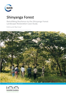 Shinyanga Forest Retrofitting Resilience to the Shinyanga Forest Landscape Restoration Case Study Edmund Barrow1