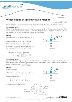 Forces Acting at an Angle (With Friction) Mc-Web-Mech2-9-2009 Here As in Leaﬂet 2.6, We Consider Forces That Act at an Angle, but This Time Including Friction