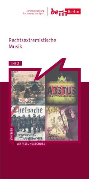 „Rechtsextremistische Musik“ Des Berliner Verfassungsschutzes