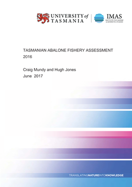 TASMANIAN ABALONE FISHERY ASSESSMENT 2016 Craig Mundy