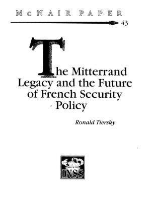 Mitterrand Legacy and the Future of French Security , Policy