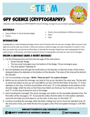 Spy Science (Cryptography): Objective: Learn the Basics of CRYPTOGRAPHY (Secret Writing), Through the Use of Simple Cryptographic Devices