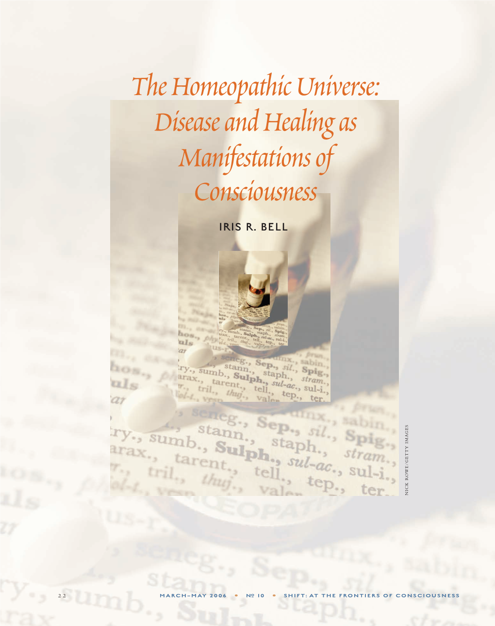The Homeopathic Universe: Disease and Healing As Manifestations of Consciousness IRIS R