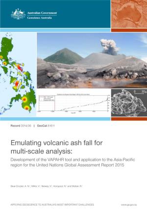 Emulating Volcanic Ash Fall for Multi‑Scale Analysis:Development of The
