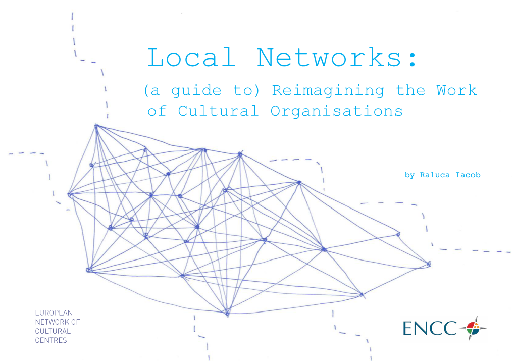 Local Networks: (A Guide To) Reimagining the Work of Cultural Organisations