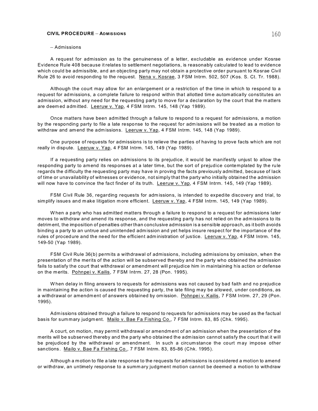 CIVIL PROCEDURE ) Admissions a Request for Admission As to the Genuineness of a Letter, Excludable As Evidence Under Kosrae