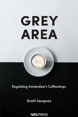 Grey Area: Regulating Amsterdam's Coffeeshops