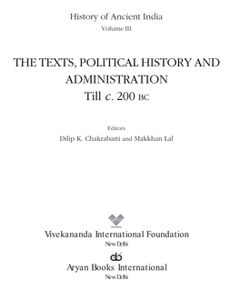 THE TEXTS, POLITICAL HISTORY and ADMINISTRATION Till C. 200 BC