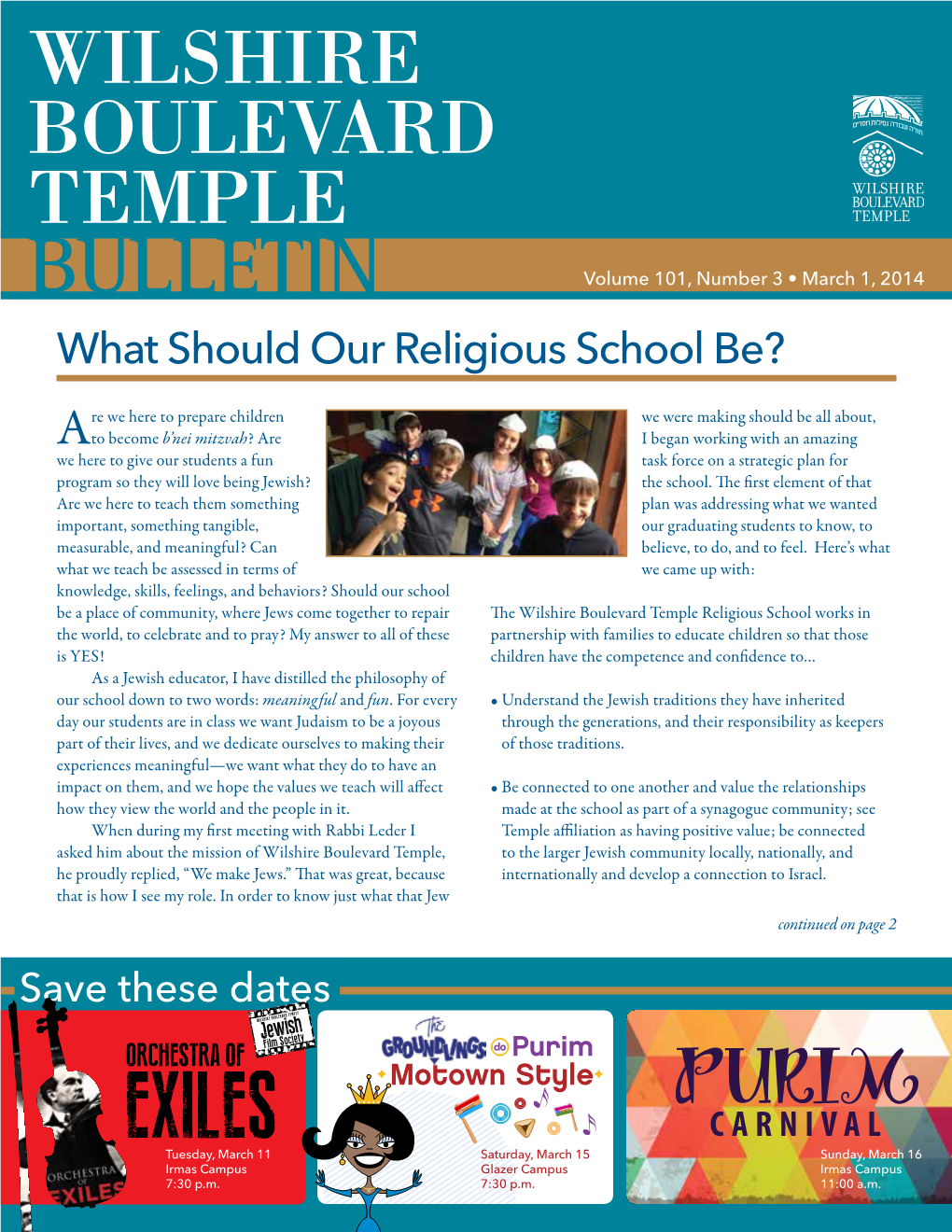 BULLETIN Volume 101, Number 3 • March 1, 2014 What Should Our Religious School Be?