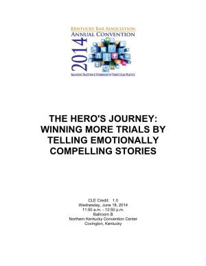 The Hero's Journey: Winning More Trials by Telling Emotionally Compelling Stories