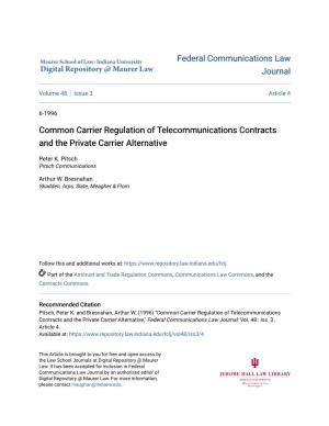 Common Carrier Regulation of Telecommunications Contracts and the Private Carrier Alternative