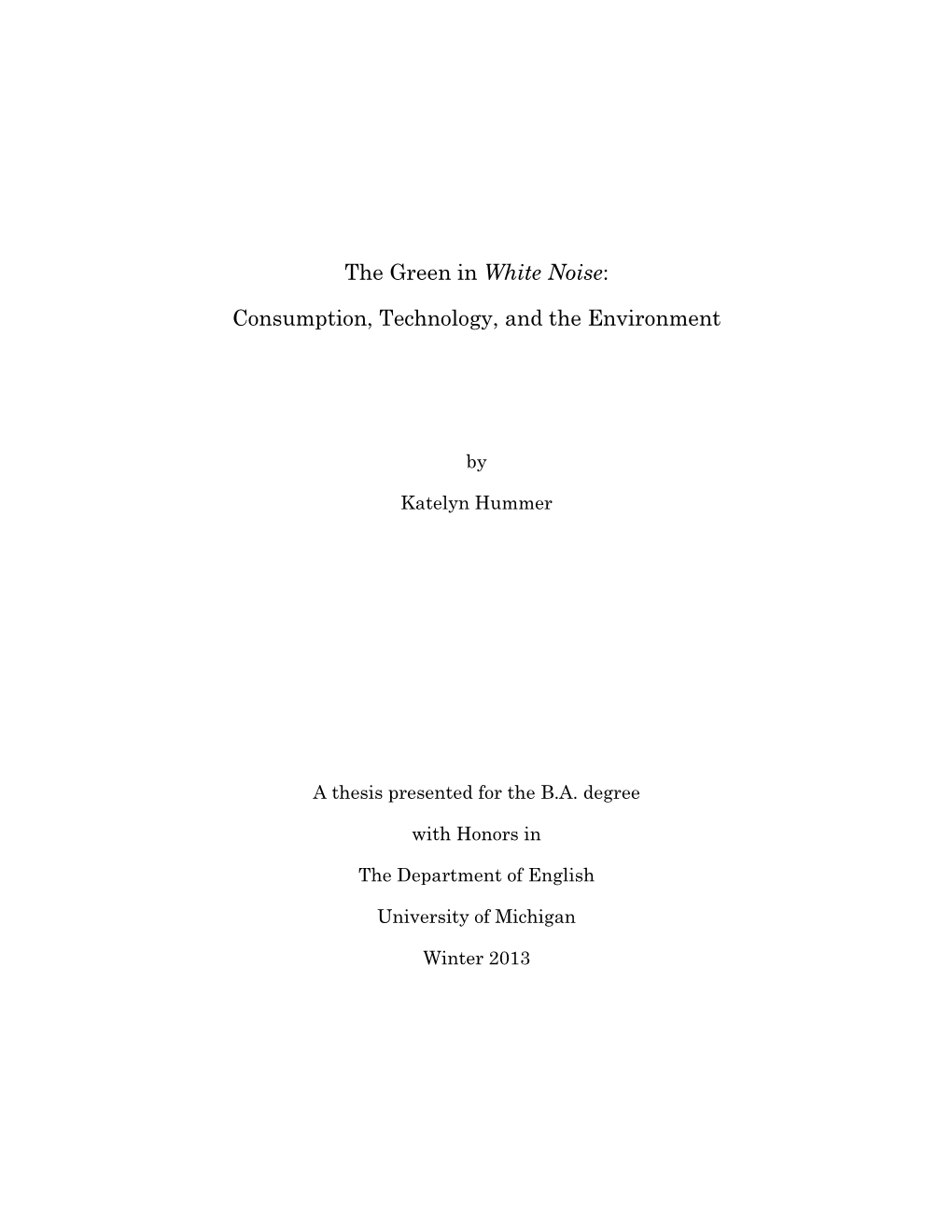 The Green in White Noise: Consumption, Technology, and The