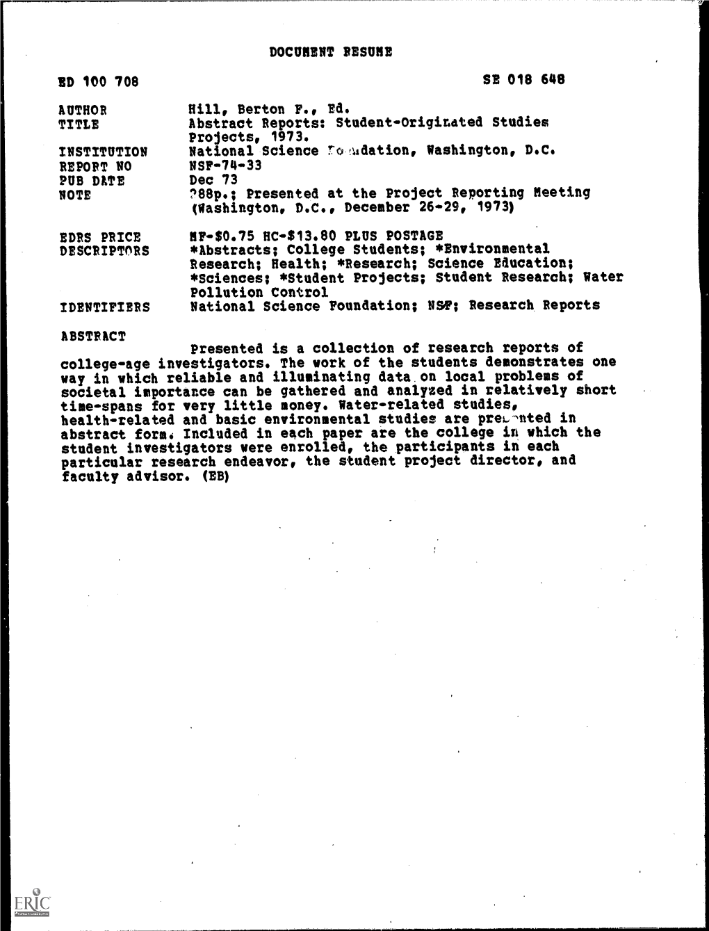 Abstract Reports: Student-Originated Studies Projects, 1973. INSTITUTION National Science R0,4Dation, Washington, D.C