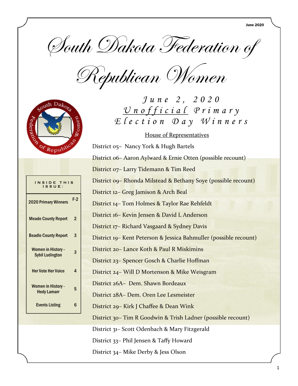 South Dakota Federation of Republican Women June 2, 2020 U N O F F I C I a L P R I M a R Y Election Day Winners