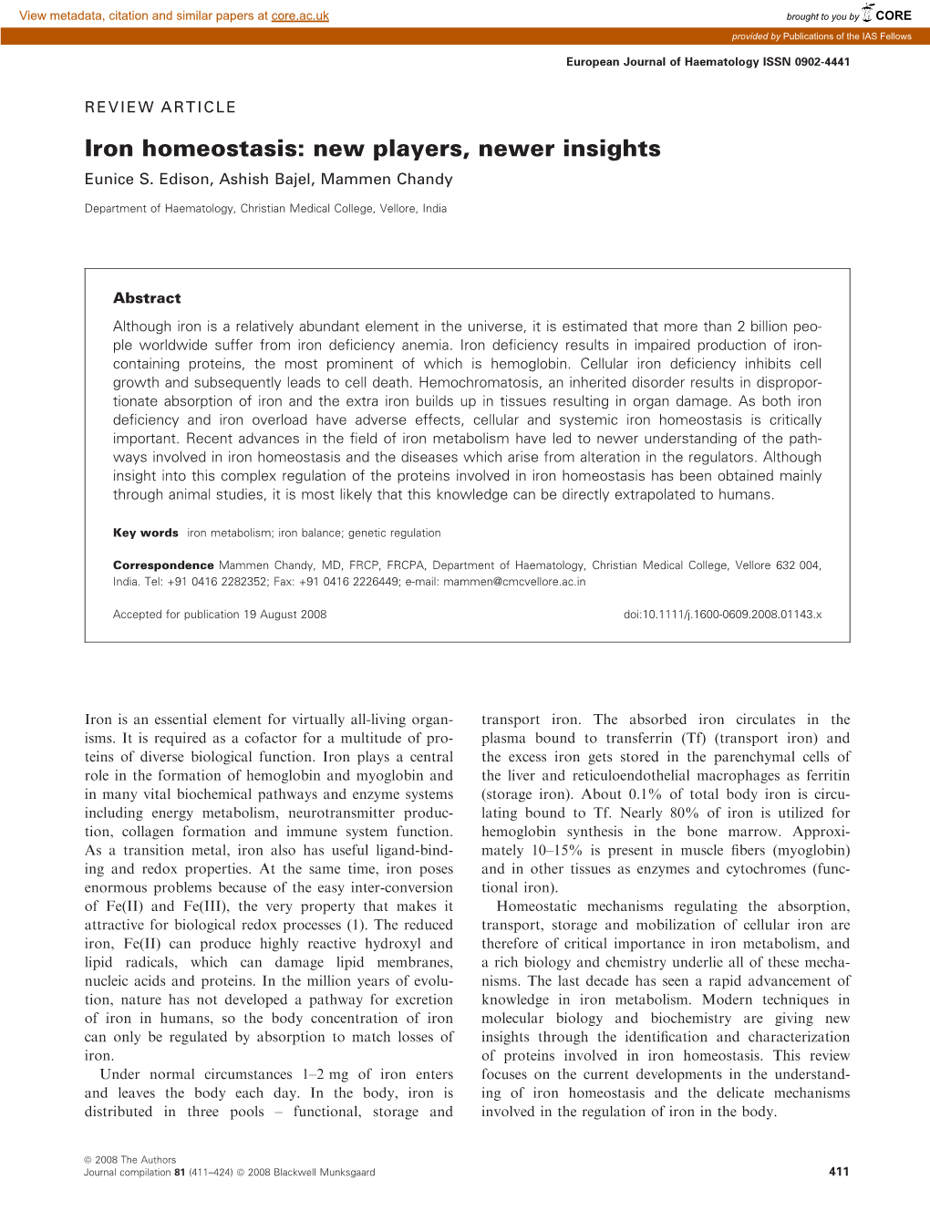 Iron Homeostasis: New Players, Newer Insights Eunice S