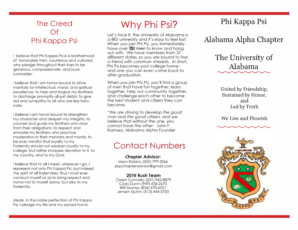 Why Phi Psi? Phi Kappa Psi of Let's Face It, the University of Alabama Is Phi Kappa Psi a BIG University and It's Easy to Feel Lost