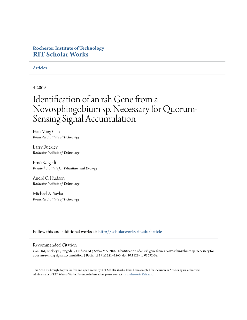 Identification of an Rsh Gene from a Novosphingobium Sp. Necessary for Quorum- Sensing Signal Accumulation Han Ming Gan Rochester Institute of Technology