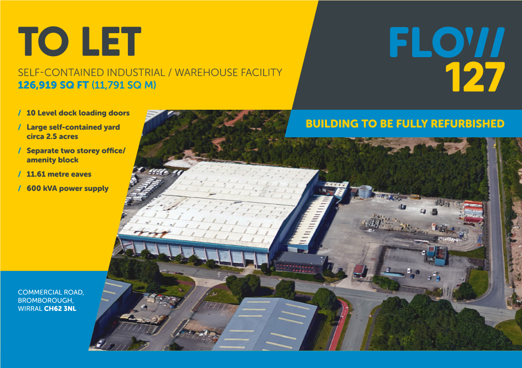 To Let Self-Contained Industrial / Warehouse Facility 126,919 Sq Ft (11,791 Sq M)