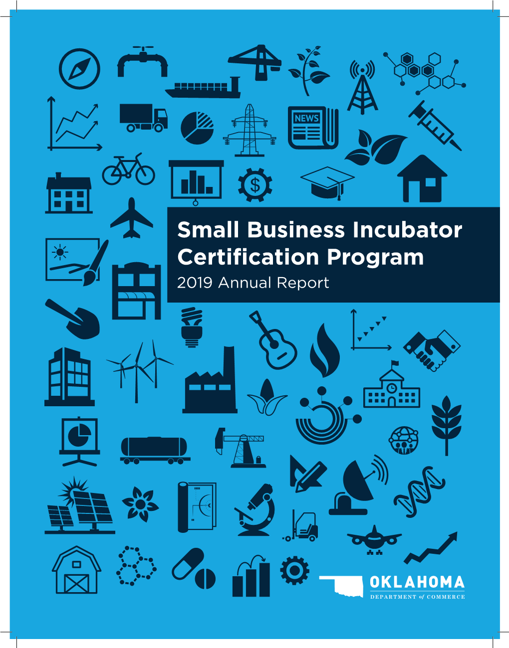 Small Business Incubator Certification Program 2019 Annual Report Incubator Certification Program Overview