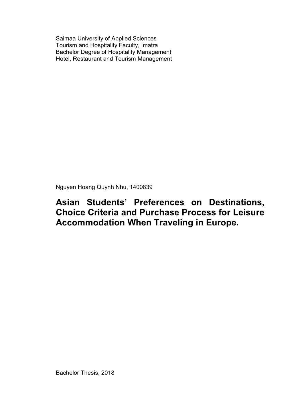 Asian Students' Preferences on Destinations, Choice Criteria and Purchase Process for Leisure Accommodation When Traveling In