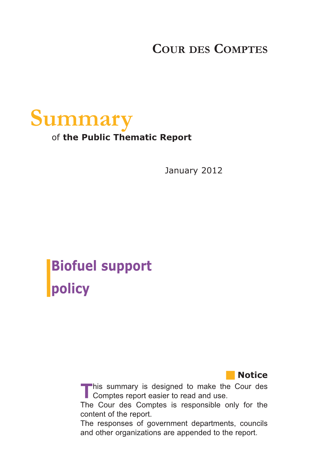 Biofuel Support Policy, Summary of the Public Thematic Report