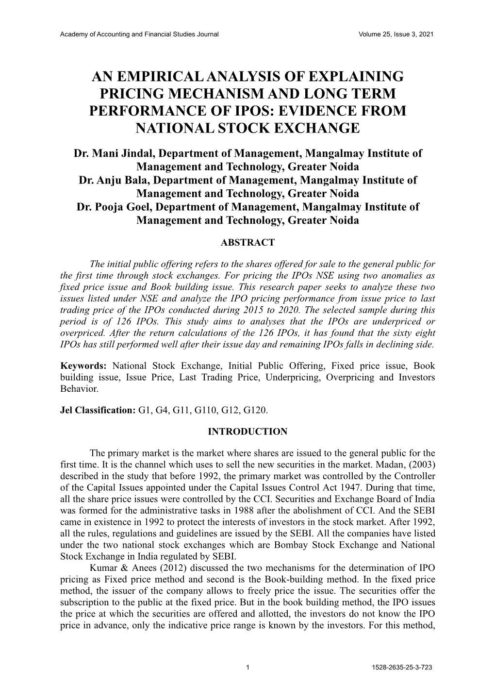 AN EMPIRICAL ANALYSIS of EXPLAINING PRICING MECHANISM and LONG TERM PERFORMANCE of IPOS: EVIDENCE from NATIONAL STOCK EXCHANGE Dr