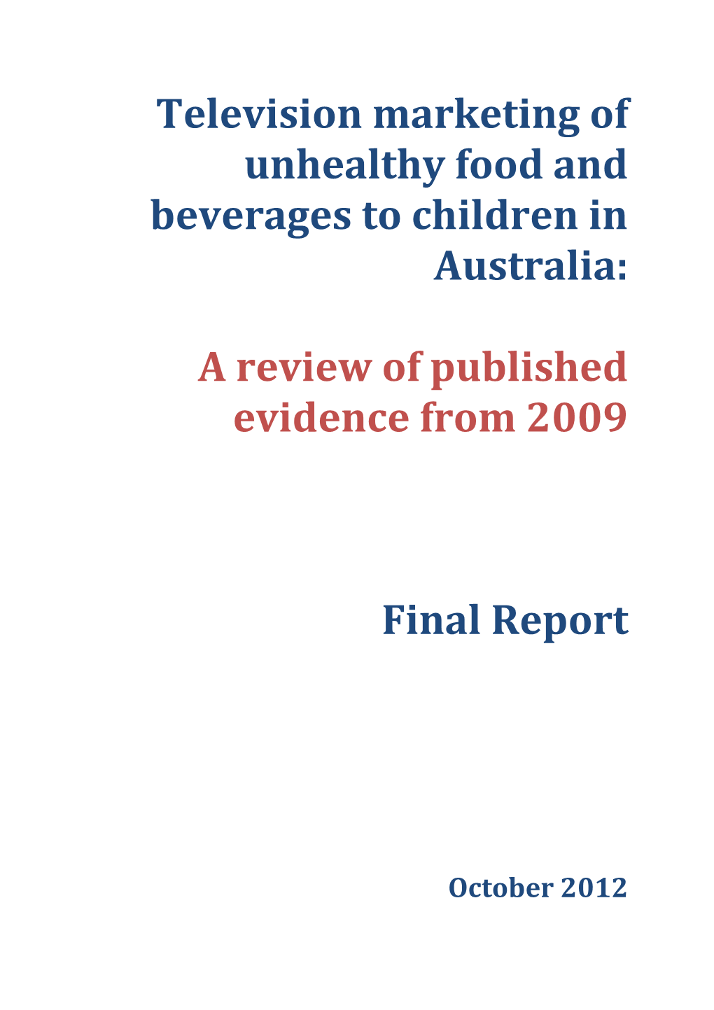 Television Marketing of Unhealthy Food and Beverages to Children in Australia