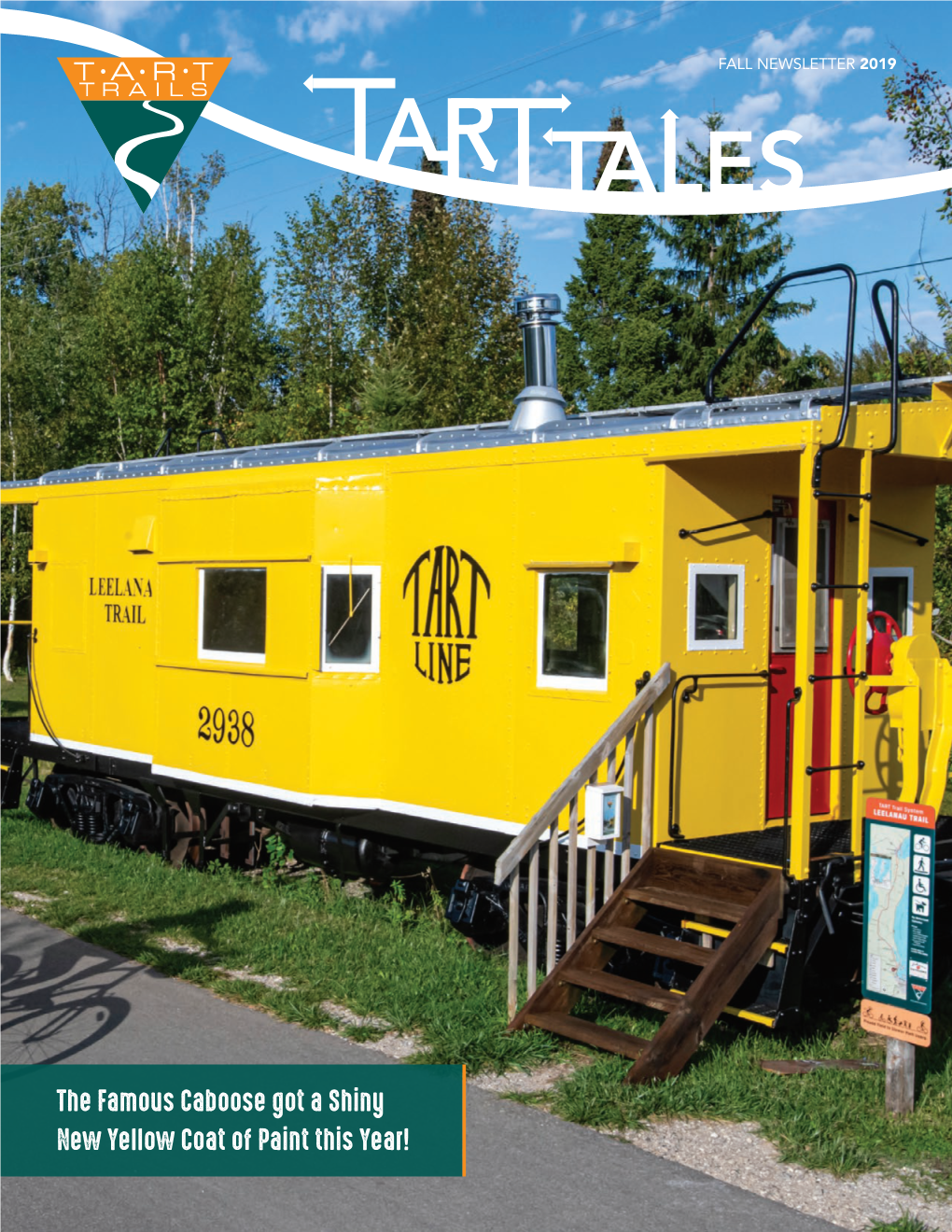 The Famous Caboose Got a Shiny New Yellow Coat of Paint This Year! FALL NEWSLETTER 2019