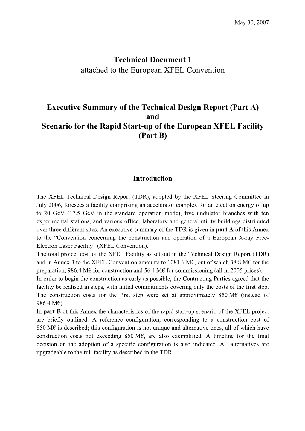 Technical Document 1 Attached to the European XFEL Convention Executive Summary of the Technical Design Report (Part A) and Sc