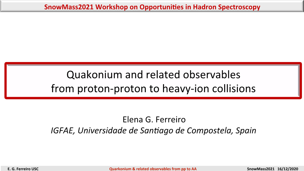 Quakonium and Related Observables from Proton-Proton to Heavy-Ion Collisions