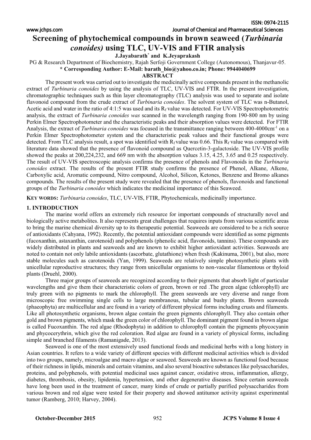 Screening of Phytochemical Compounds in Brown Seaweed (Turbinaria Conoides) Using TLC, UV-VIS and FTIR Analysis