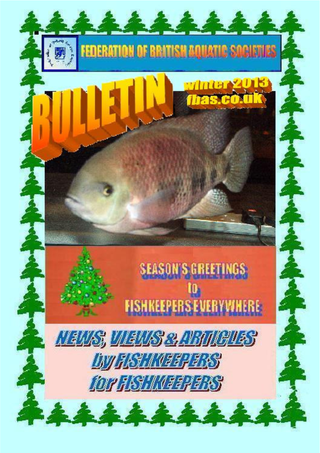 Xiphophorus Mayae 35 FESTIVAL of FISHKEEPING REPORT & RESULTS 36 SHOWS & EVENTS 51
