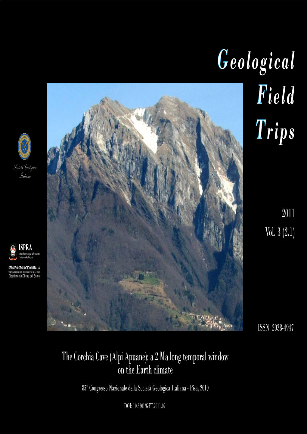 The Corchia Cave (Alpi Apuane): a 2 Ma Long Temporal Window on the Earth Climate 85° Congresso Nazionale Della Società Geologica Italiana - Pisa, 2010
