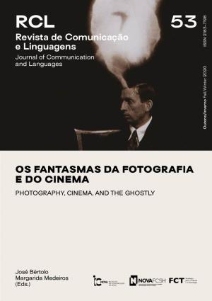 OS FANTASMAS DA FOTOGRAFIA E DO CINEMA PHOTOGRAPHY, CINEMA, and the GHOSTLY Processo De Revisão N
