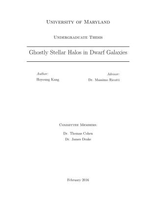 Ghostly Stellar Halos in Dwarf Galaxies