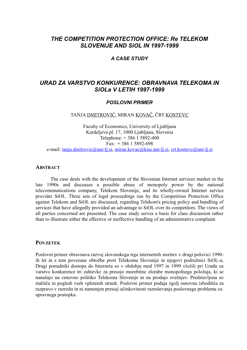 THE COMPETITION PROTECTION OFFICE : Re TELEKOM SLOVENIJE and Siol in 1997-1999