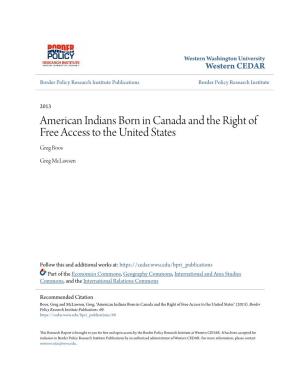 American Indians Born in Canada and the Right of Free Access to the United States Greg Boos