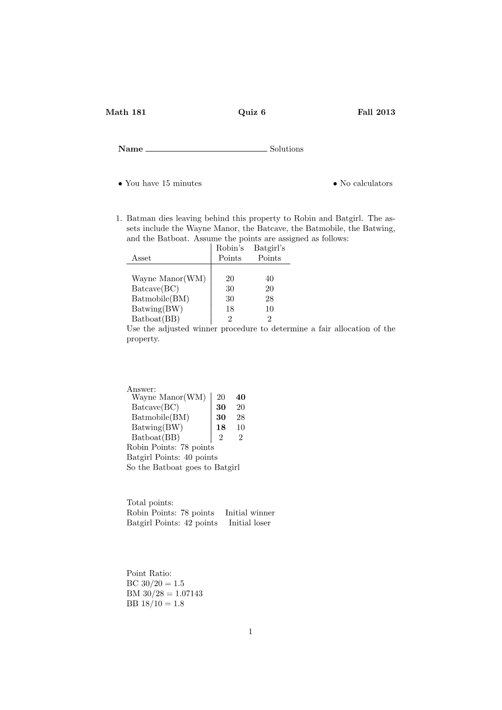 Math 181 Quiz 6 Fall 2013 Name Solutions • You Have 15 Minutes