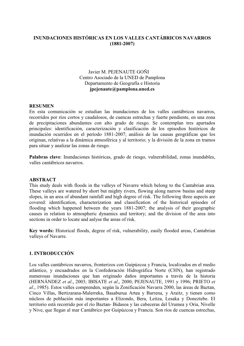 INUNDACIONES HISTÓRICAS EN LOS VALLES CANTÁBRICOS NAVARROS (1881-2007) Javier M. PEJENAUTE GOÑI Centro Asociado De La