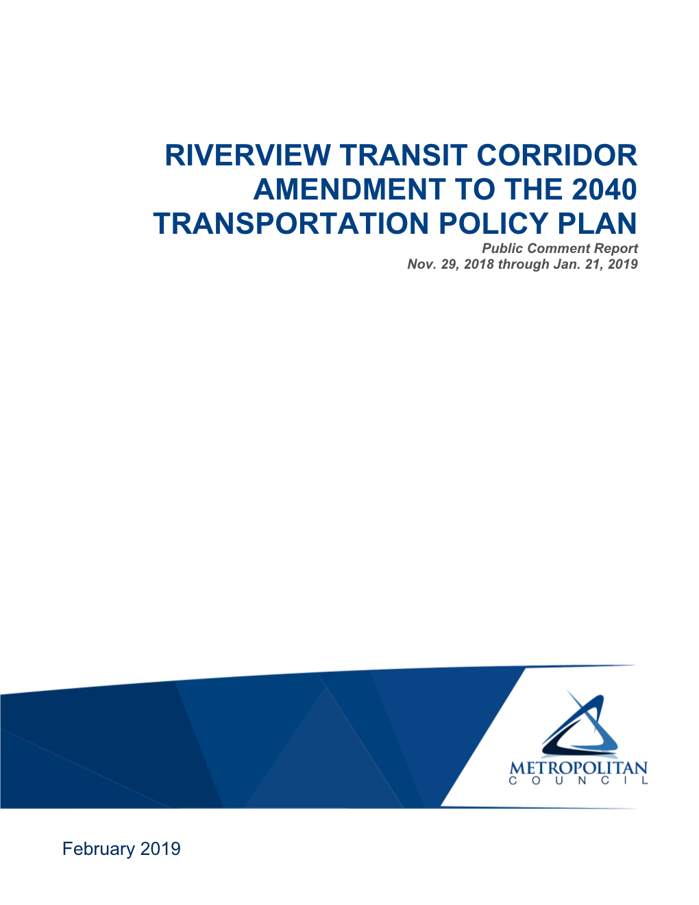 RIVERVIEW TRANSIT CORRIDOR AMENDMENT to the 2040 TRANSPORTATION POLICY PLAN Public Comment Report Nov