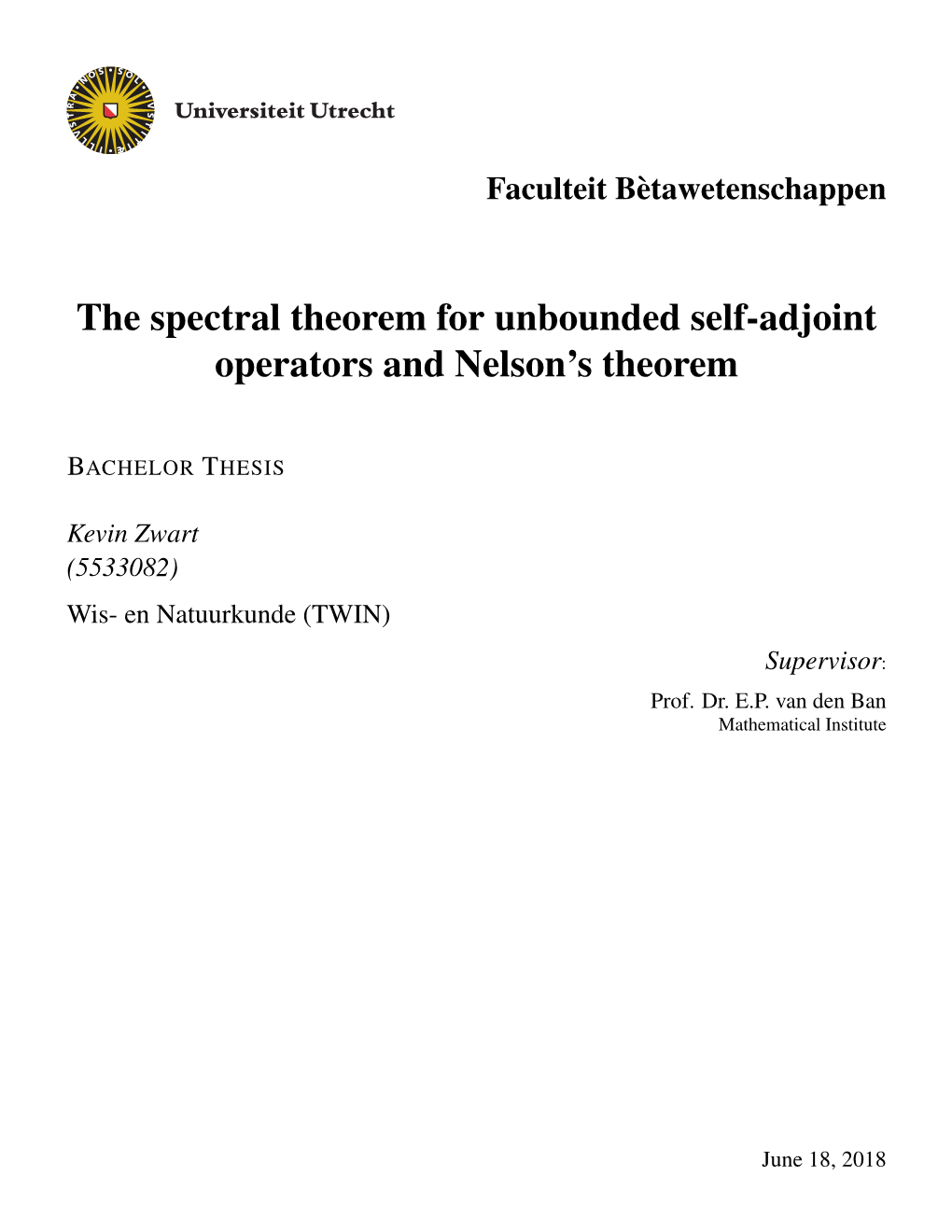 The Spectral Theorem for Unbounded Self-Adjoint Operators and Nelson's