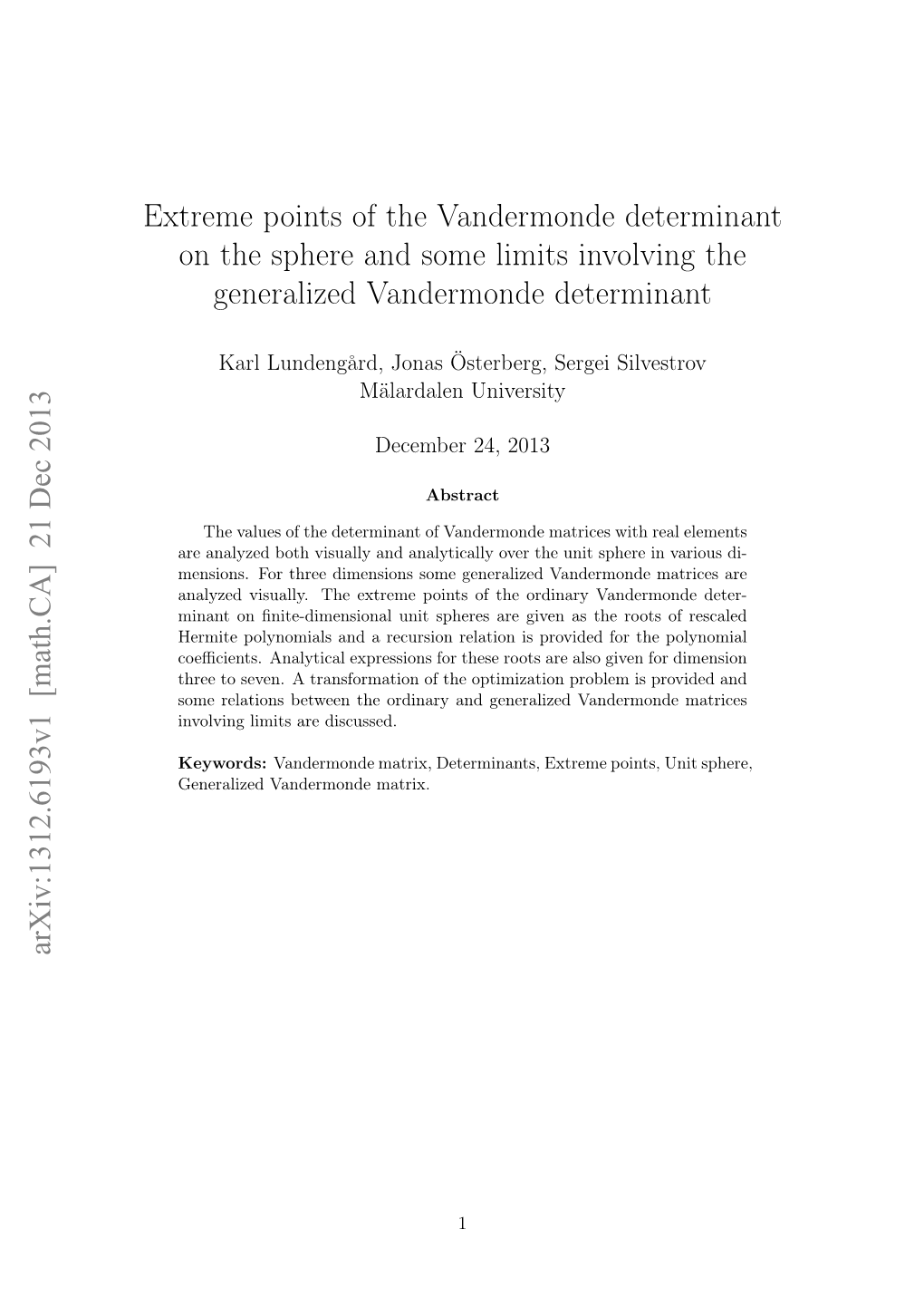 Extreme Points of the Vandermonde Determinant on the Sphere and Some Limits Involving the Generalized Vandermonde Determinant