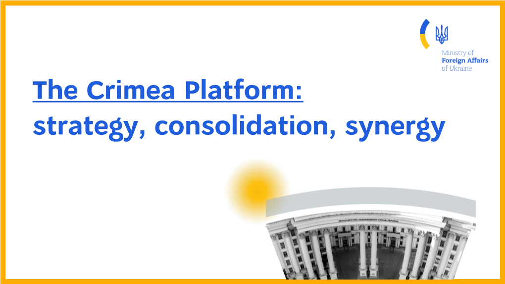 The Crimea Platform: Strategy, Consolidation, Synergy Consequences of the Occupation