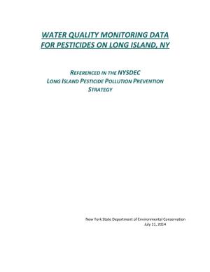 Water Quality Monitoring Data for Pesticides on Long Island, Ny