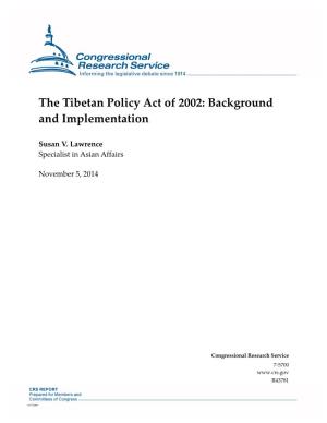 The Tibetan Policy Act of 2002: Background and Implementation