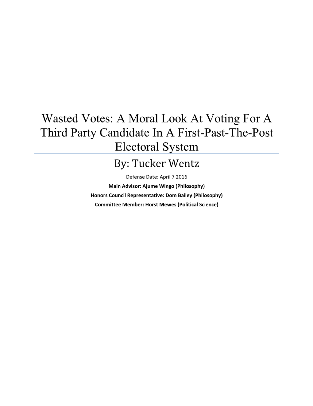Wasted Votes: a Moral Look at Voting for a Third Party Candidate in A