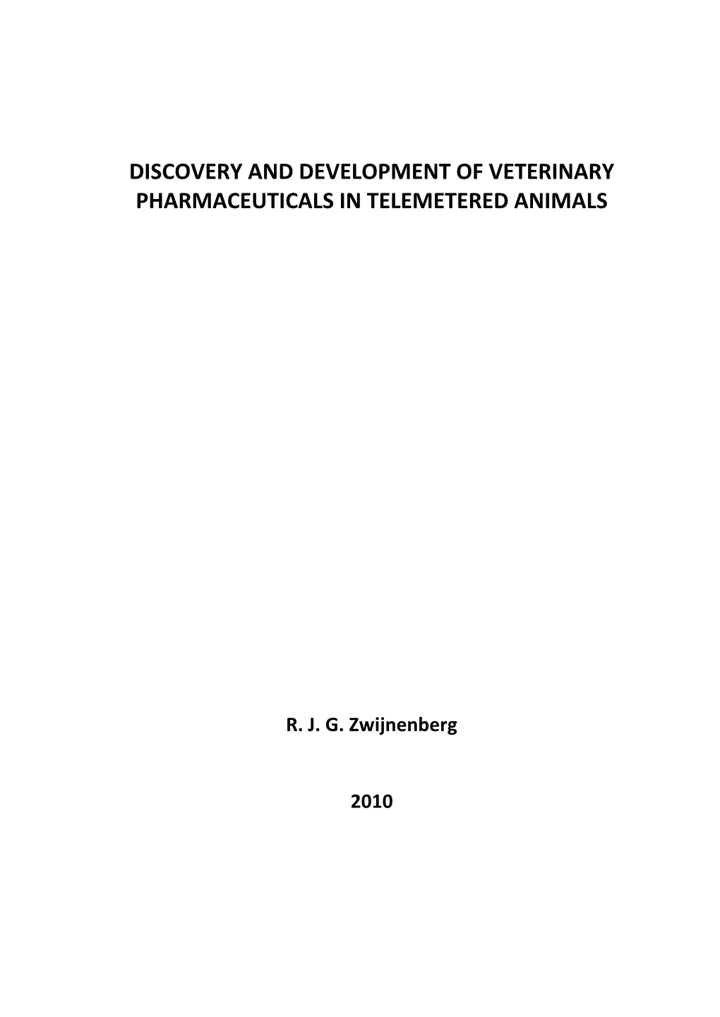 Discovery and Development of Veterinary Pharmaceuticals in Telemetered Animals